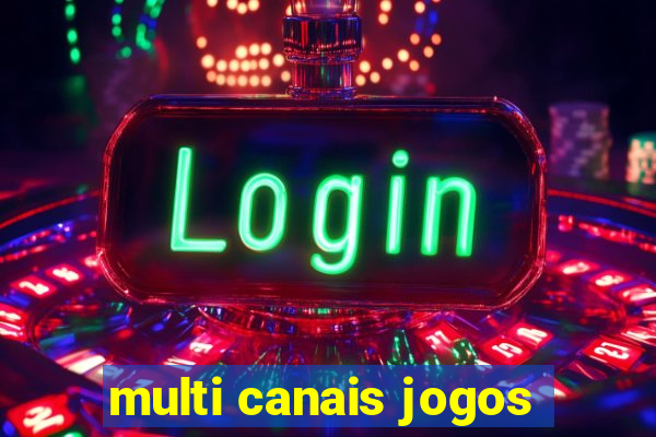 multi canais jogos